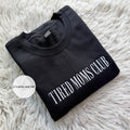 Tired Moms Club - Embroidered - WS